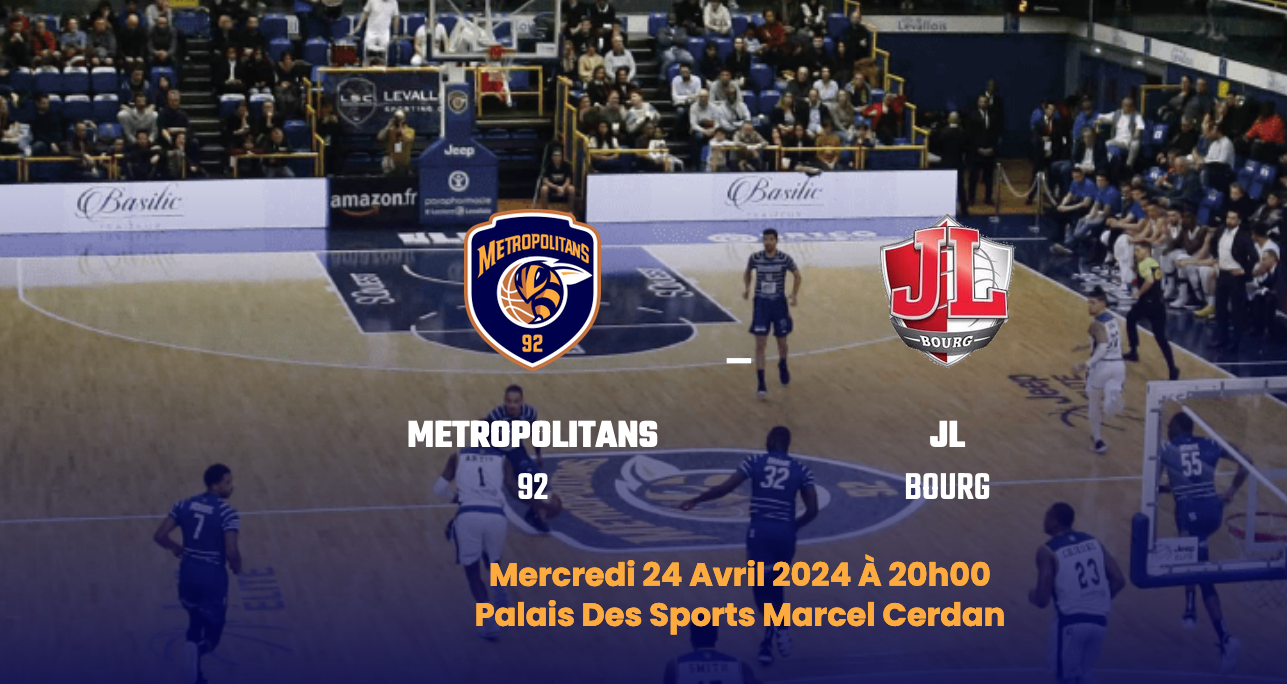 METS 92 - JL BOURG EN BRESSE 24 avril 2024 - 20h00