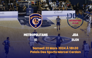 METS 92 - JDA DIJON le 23 mars 2024 - 18h30