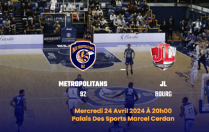 METS 92 - JL BOURG EN BRESSE 24 avril 2024 - 20h00